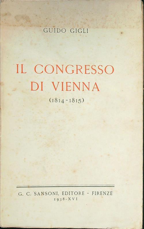 Il congresso di Vienna 1814-1815 - Guido Gigli - copertina