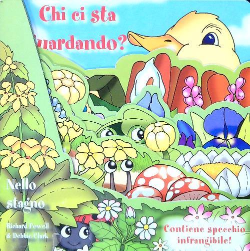 Chi ci sta guardando? Nello stagno