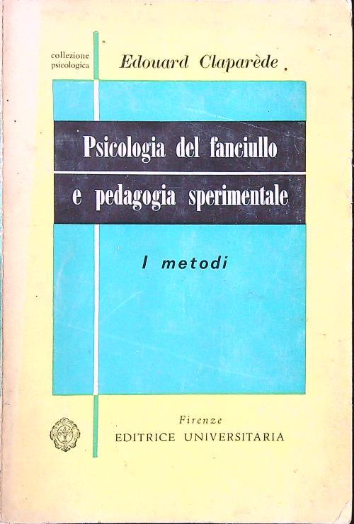 Psicologia del fanciullo e pedagogia sperimentale. I metodi - Edouard Claparede - copertina