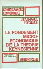 Le fondement micro-economique de la theorie keynesienne