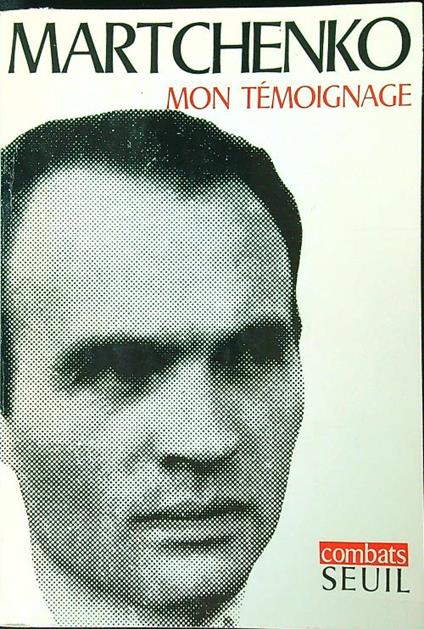Mon temoignage - Anatoli Martchenko - copertina