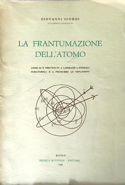 La frantumazione dell'atomo - Giovanni Giorgi - copertina