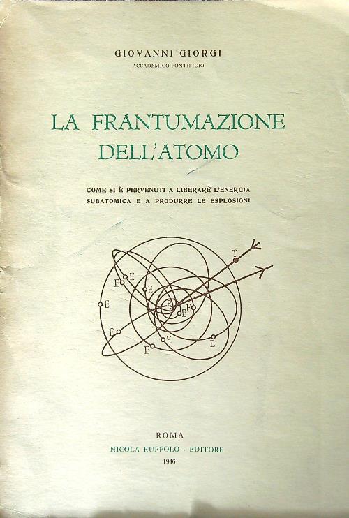 La frantumazione dell'atomo