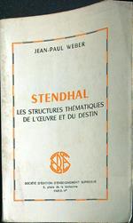Stendhal. Les structures thematiques de l'oeuvre et du destin