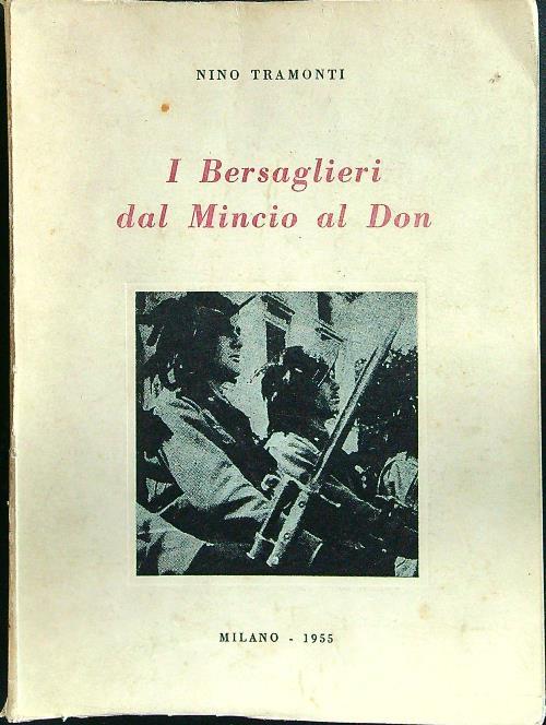 I bersaglieri dal Mincio al Don