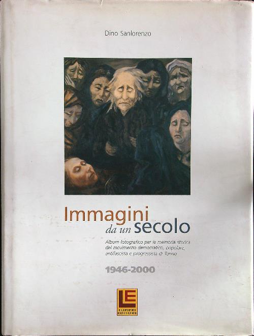 Immagini da un secolo 1946-2000