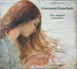 Giovanni Guarlotti. Una stagione romantica