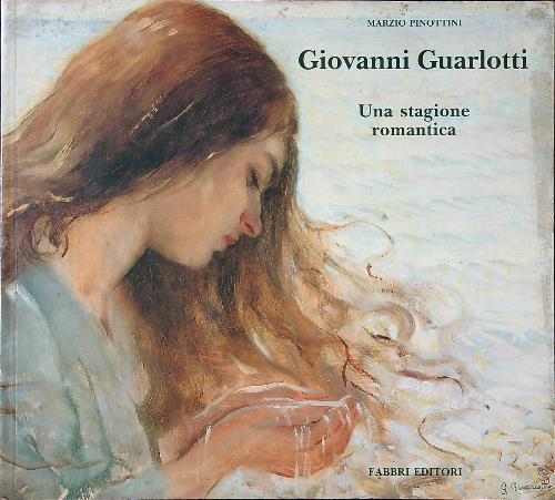 Giovanni Guarlotti. Una stagione romantica
