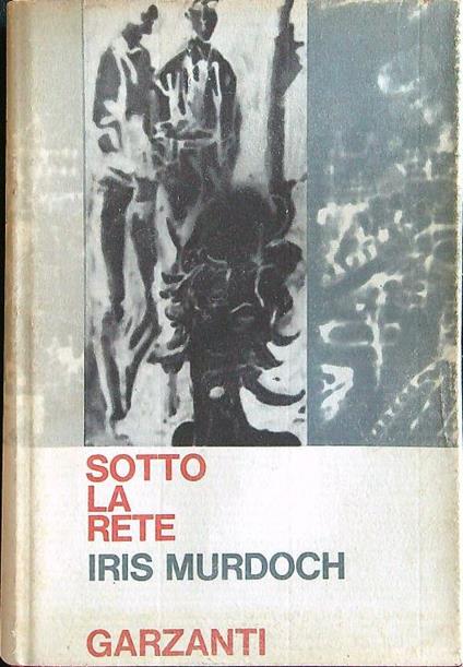 Sotto la rete - Iris Murdoch - copertina