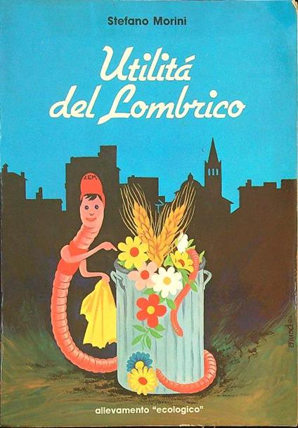 Utilità del lombrico - Stefano Morini - copertina