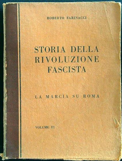 Storia della rivoluzione fascista vol. III - Roberto Farinacci - copertina