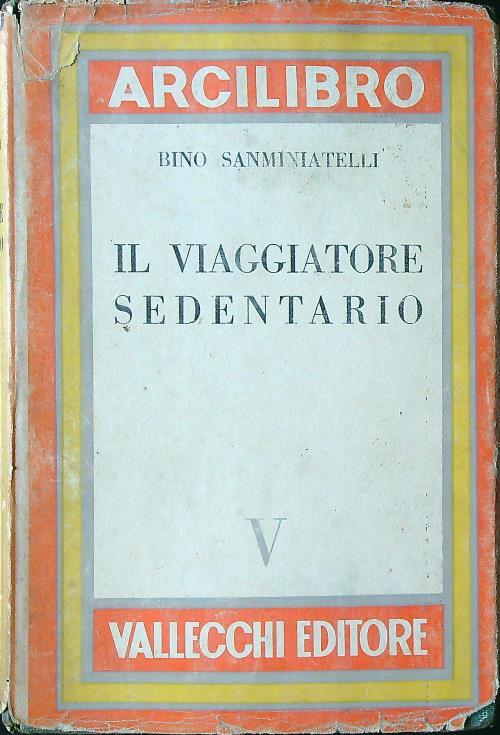 Il viaggiatore sedentario - Bino Sanminiatelli - copertina