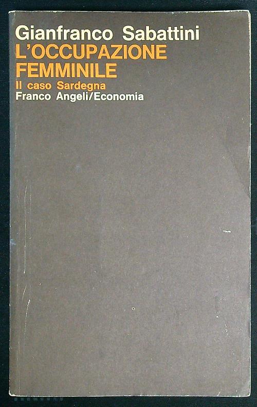 L' occupazione femminile. Il caso Sardegna - Gianfranco Sabattini - copertina