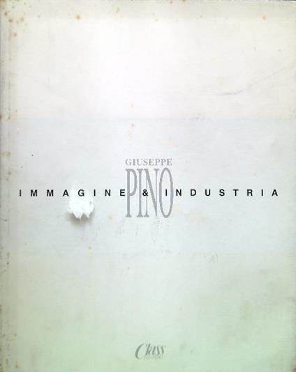 Giuseppe Pino. Immagine & industria - copertina