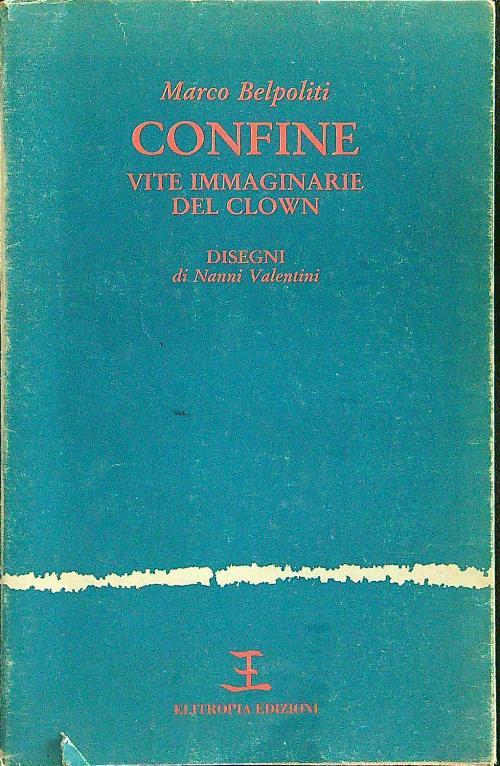 Cconfine vite immaginarie del clown - Marco Belpoliti - copertina