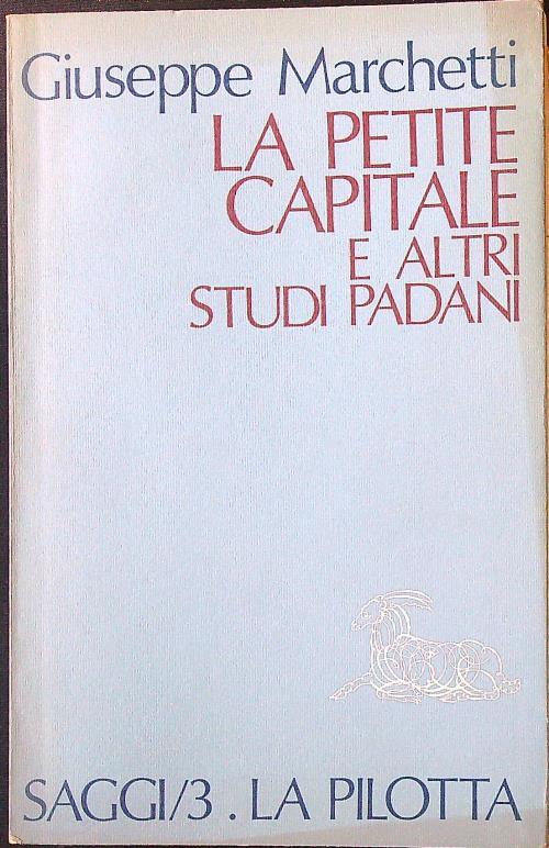 La petite capitale e altri studi padani