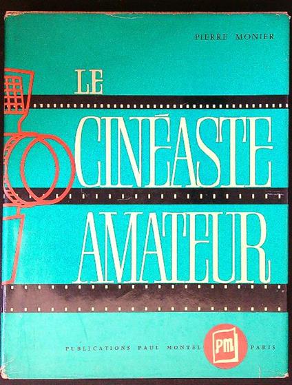 Le cineaste amateur - Pierre Monier - copertina