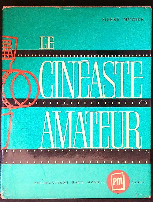 Le cineaste amateur - Pierre Monier - copertina