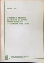 Efficienza ed equilibrio del mercato dei capitali: rischio sistematico e valutazione delle aziende