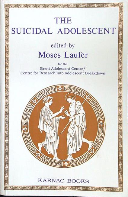 The suicidal adolescent - Moses Laufer - copertina
