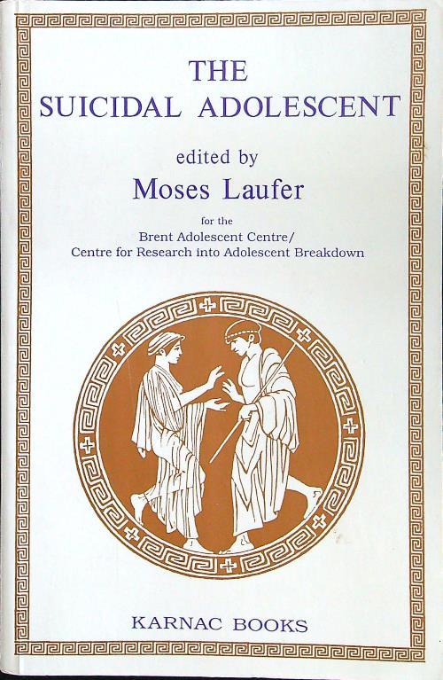 The suicidal adolescent - Moses Laufer - copertina
