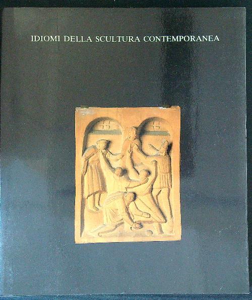 Idiomi della scultura contemporanea