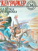Ken Parker. La lunga pista rossa