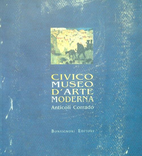 Civico museo d'arte moderna - Anticoli Corrado - copertina