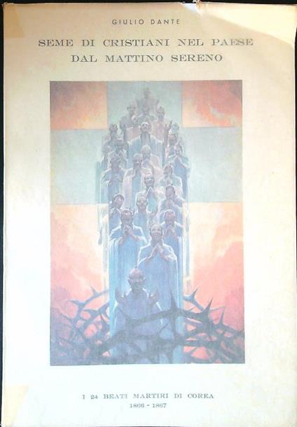 Seme di cristiani nel paese dal mattino sereno - Giulio Dante - copertina