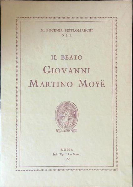 Il Beato Giovanni Martino Moye - Eugenia Pietromarchi - copertina