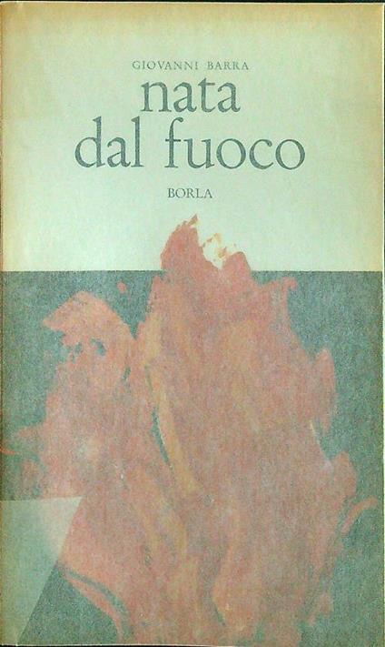 Nata dal fuoco - Giovanni Barra - copertina