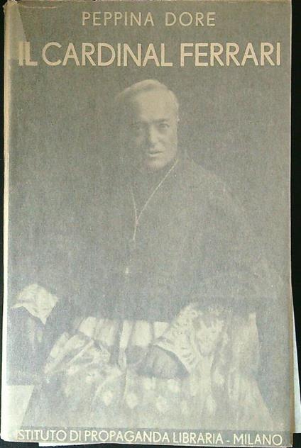 Il Cardinal Ferrari - Peppina Dore - copertina