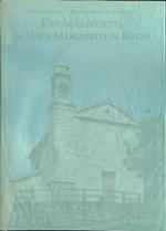 L' antica chiesetta di Santa Margherita in Rotzo