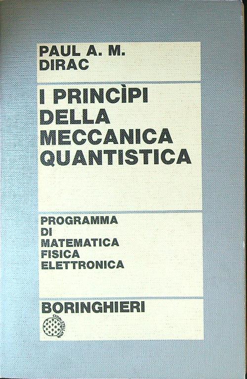 I principi della meccanica quantistica