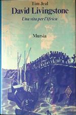 David Livingstone una vita per l'Africa