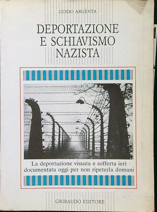 Deportazione e schiavismo nazista - Guido Argenta - copertina