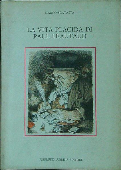 La vita placida di Paul Leautaud - Marco Scatasta - copertina