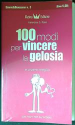 100 modi per vincere la gelosia e vivere meglio