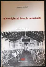 Alle origini di Brescia industriale