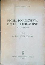 Storia documentata della liberazione vol. I: la liberazione d'Italia