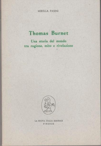 Thomas Burnet. Una storia del mondo tra ragione, mito e rivelazione - Mirella Pasini - copertina