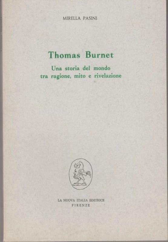 Thomas Burnet. Una storia del mondo tra ragione, mito e rivelazione