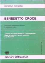 Benedetto Croce. Intuizione, conoscenza storica e panteismo etico