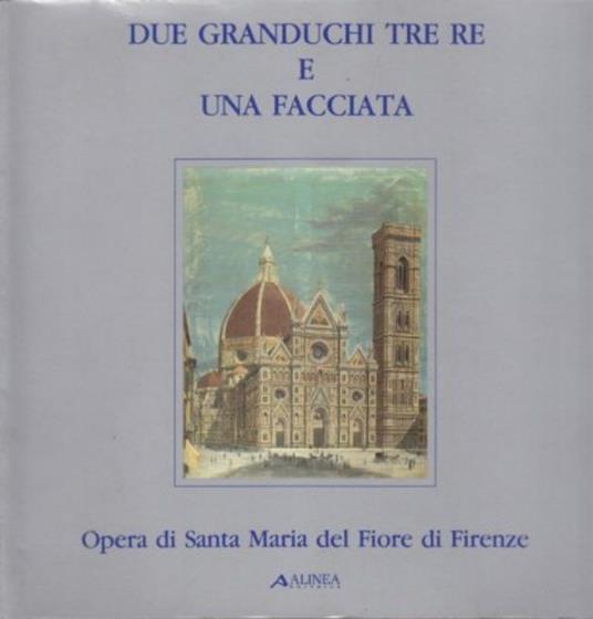 Due Granduchi tre Re e una facciata - copertina