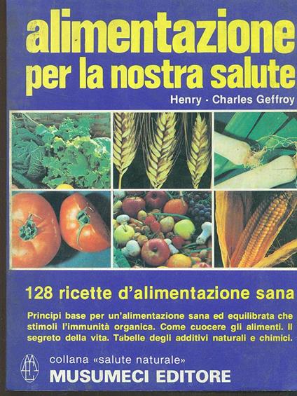 Alimentazioneper la nostra salute - Henry-Charles Geffroy - copertina