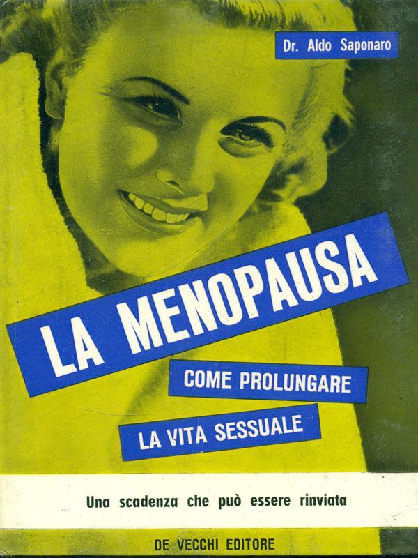 La menopausa. Come prolungare la vita sessuale