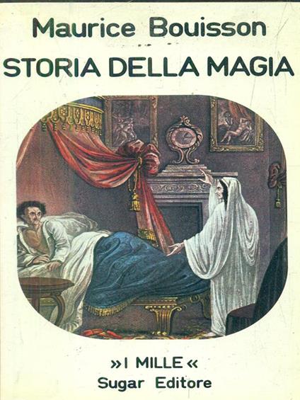 Storia della magia. vol 2 - Maurice Bouisson - copertina