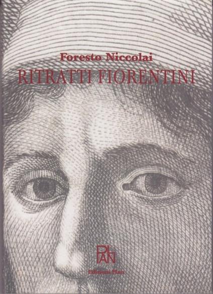 Ritratti fiorentini 1400-1700 - Foresto Niccolai - copertina