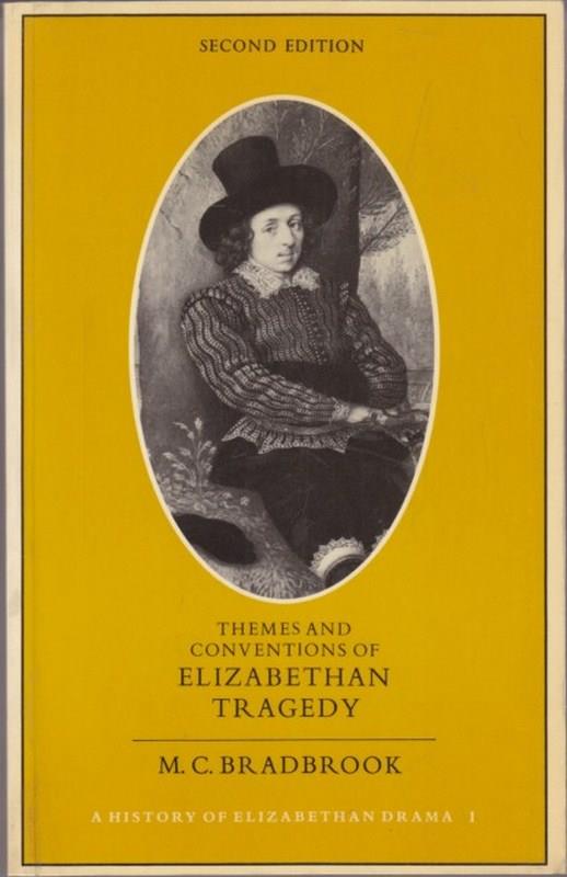 Themes and conventions of Elizabethan Tragedy - M.C. Bradbrook - copertina