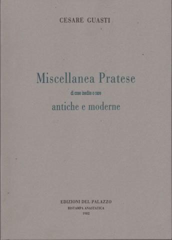 Miscellanea Pratese di cose inedite o rare antiche e moderne